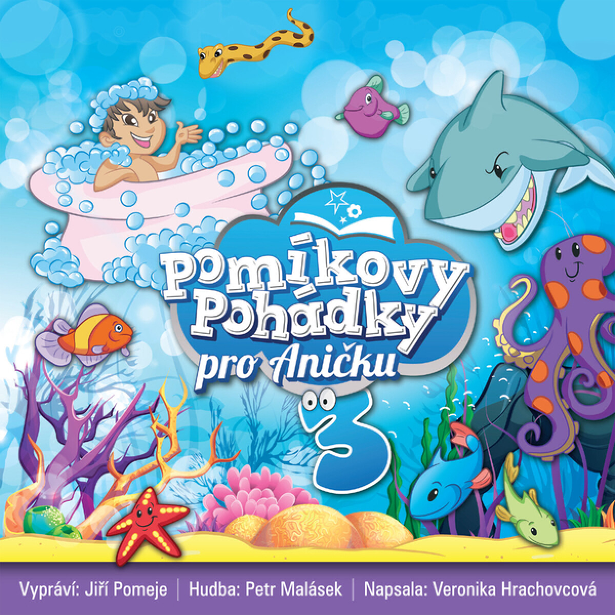 Pomíkovy Pohádky pro Aničku 3 - Veronika Hrachovcová
