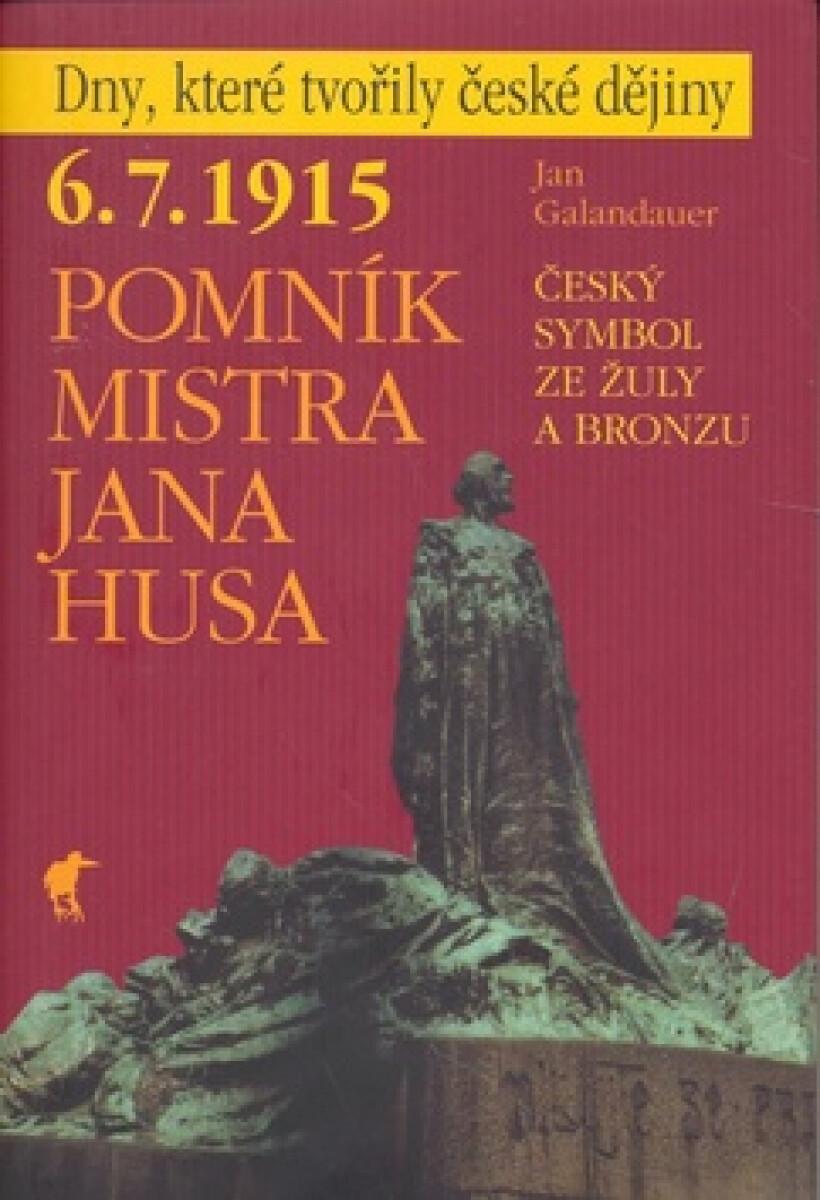 Kniha 6. 7. 1915 - Pomník Mistra Jana Husa