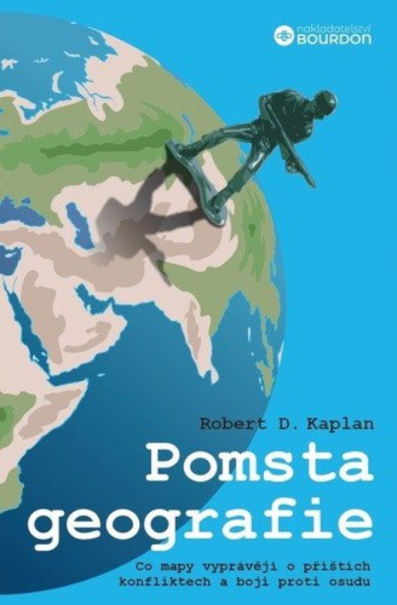 Kniha Pomsta geografie - Co mapy vyprávějí o příštích konfliktech a boji proti osudu, 2. vydání