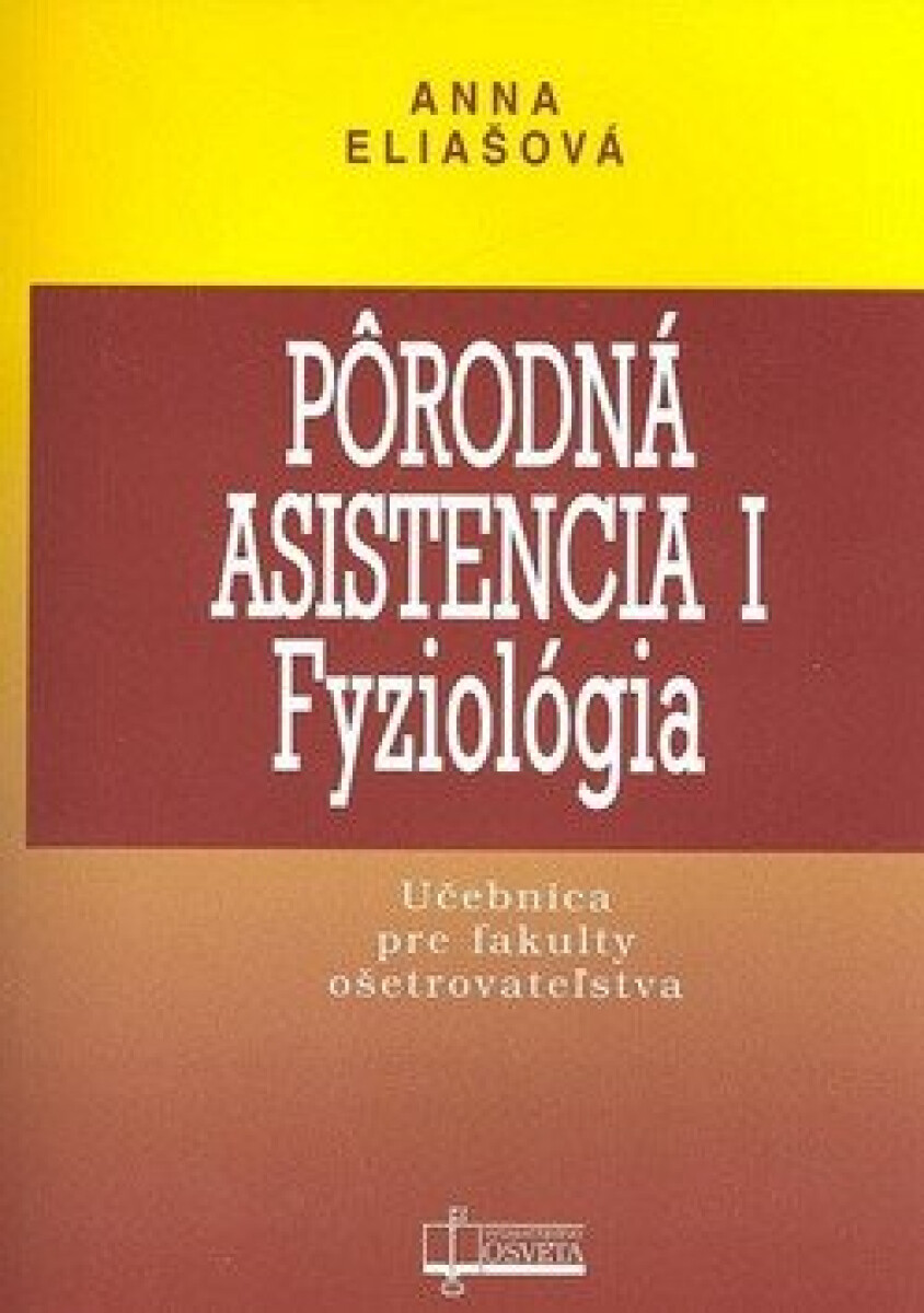 Kniha Pôrodná asistencia I - Fyziológia