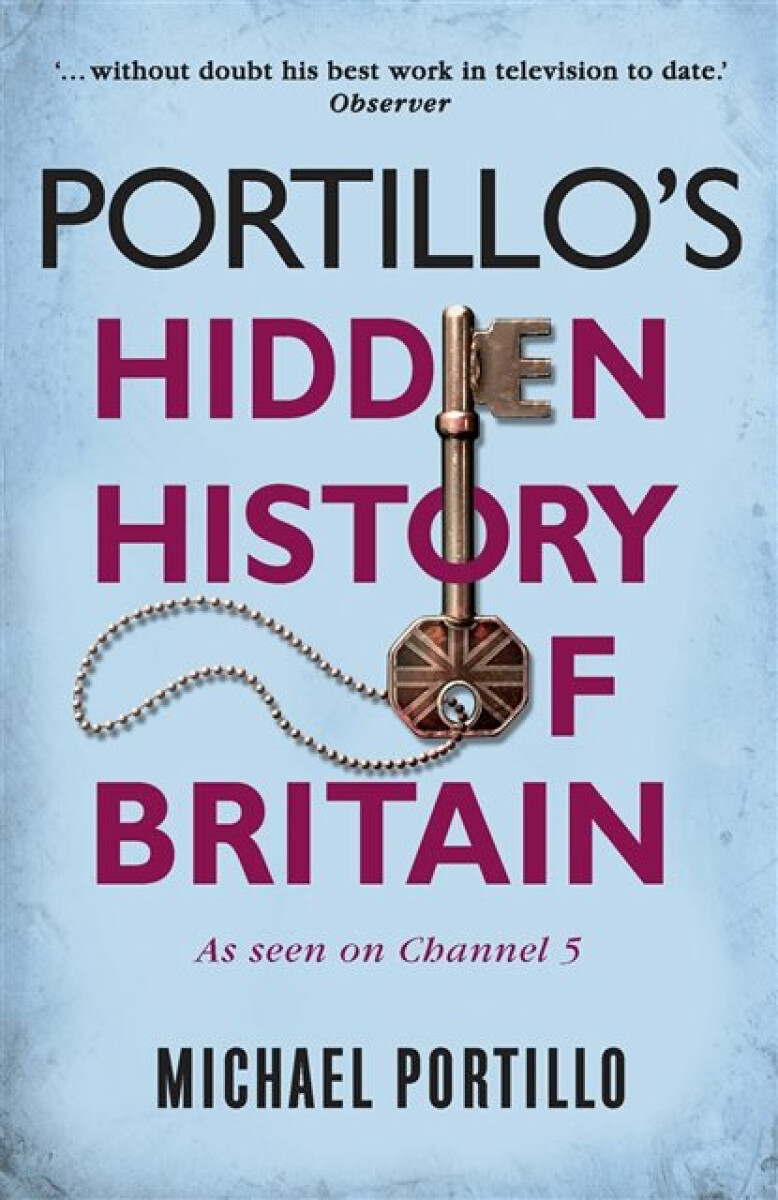 Kniha Portillo's Hidden History of Britain