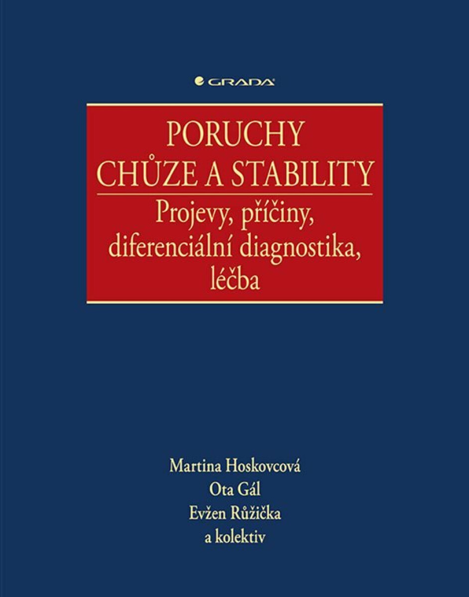Kniha Poruchy chůze a stability - Projevy, příčiny, diferenciální diagnostika, léčba