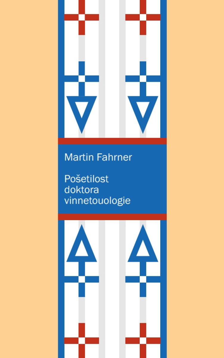Pošetilost doktora vinnetouologie - Martin Fahrner