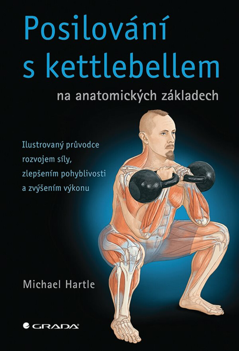Posilování s kettlebellem na anatomických základech - Hartle Michael