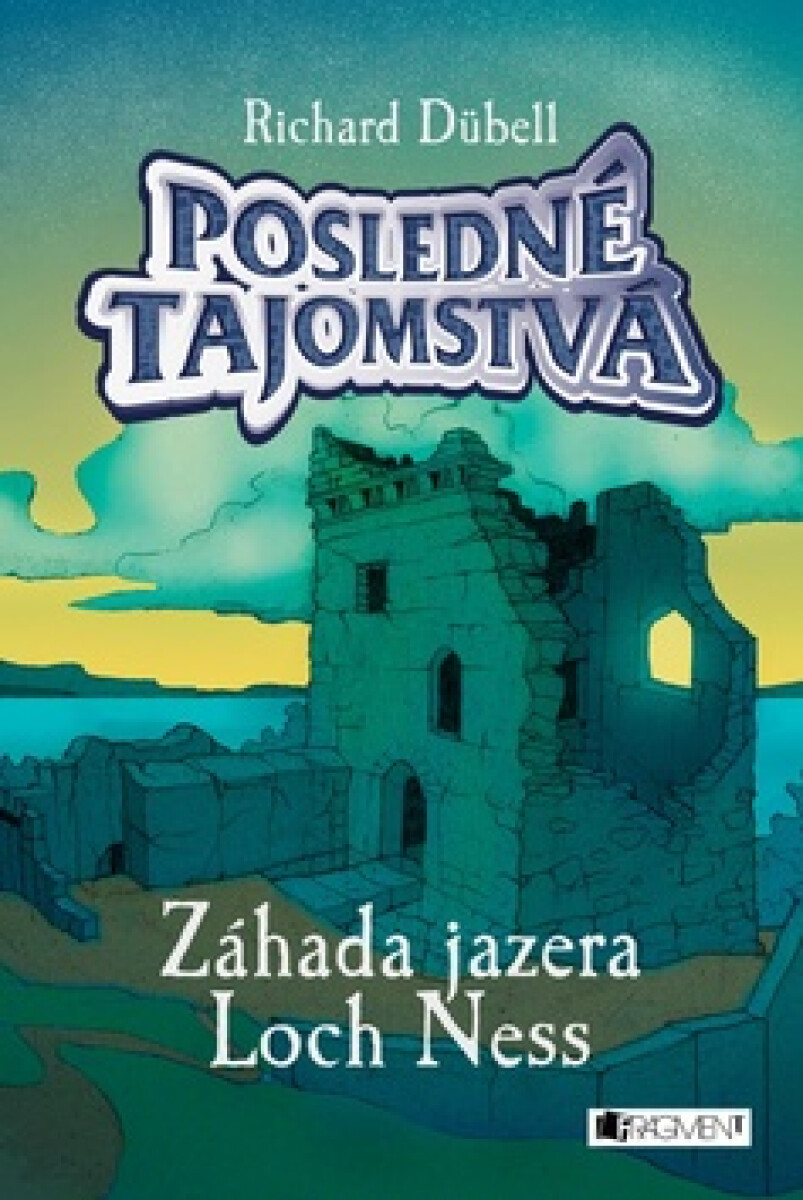 Kniha Posledné tajomstvá: Záhada jazera Loch Ness