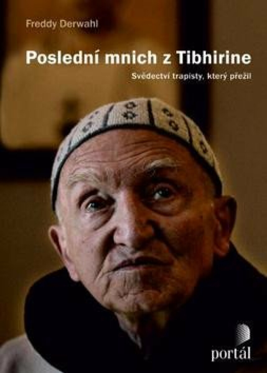 Poslední mnich z Tibhirine – Freddy Derwahl