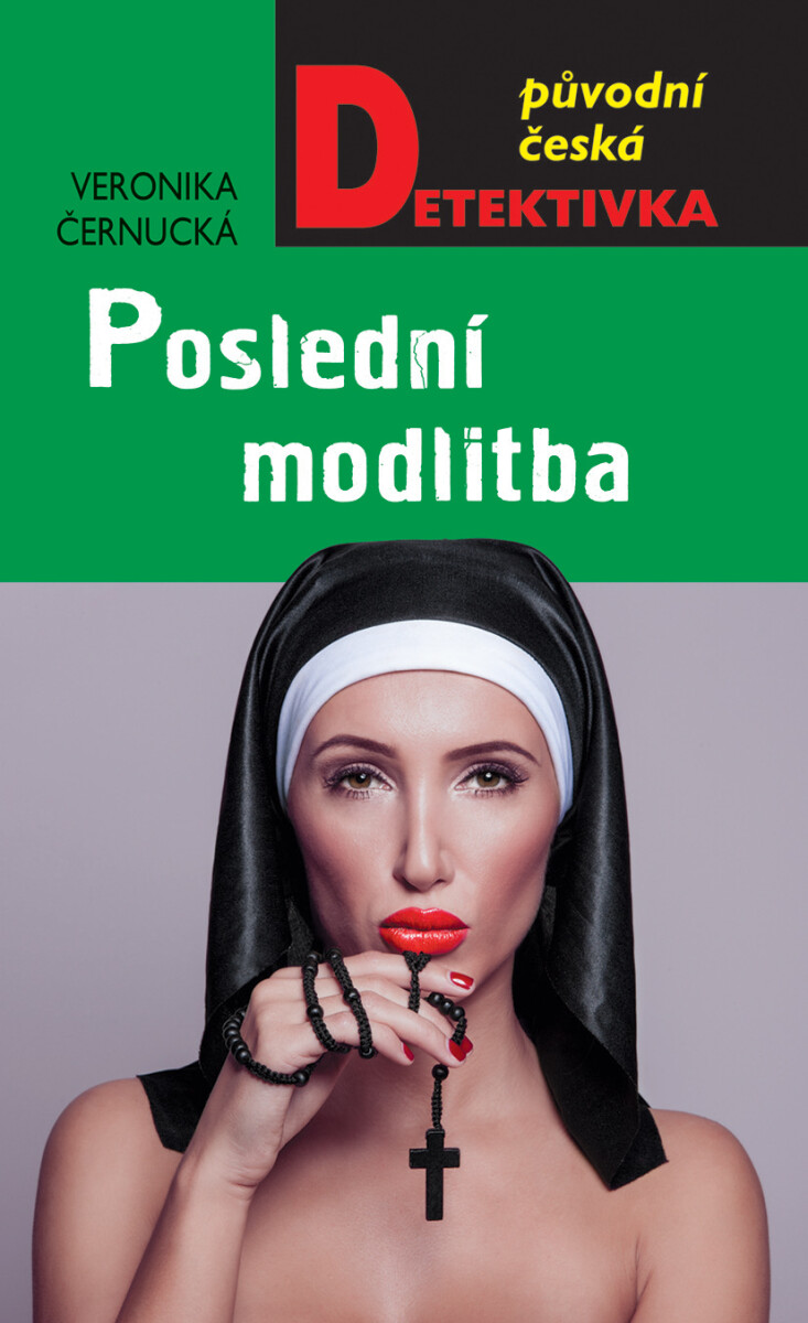 Levně Poslední modlitba - Veronika Černucká