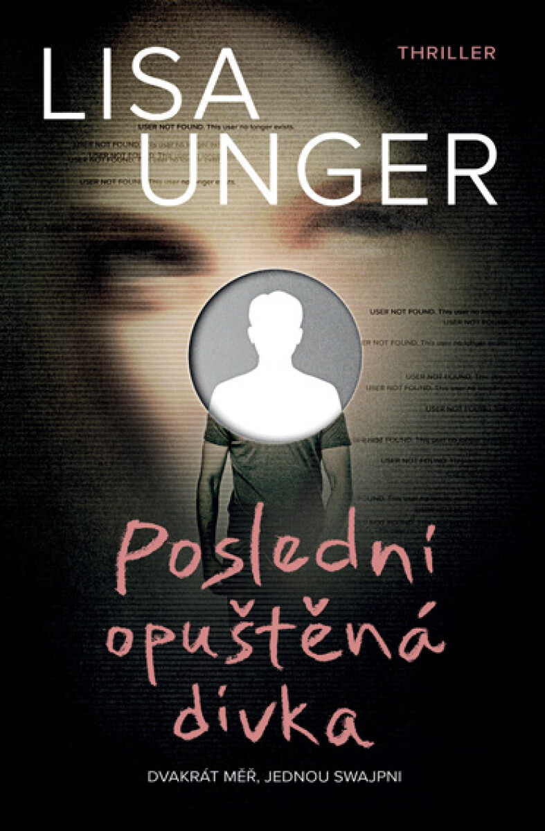 Levně Poslední opuštěná dívka - Lisa Unger