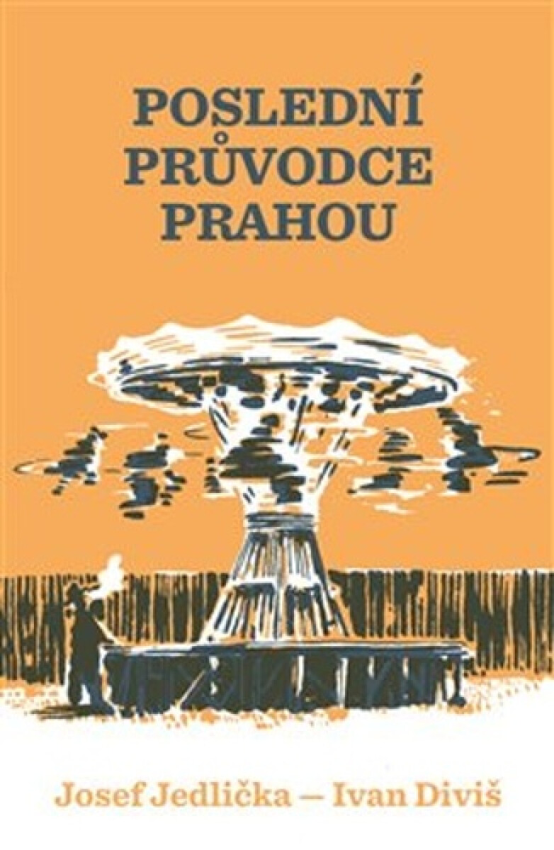 Kniha Poslední průvodce Prahou