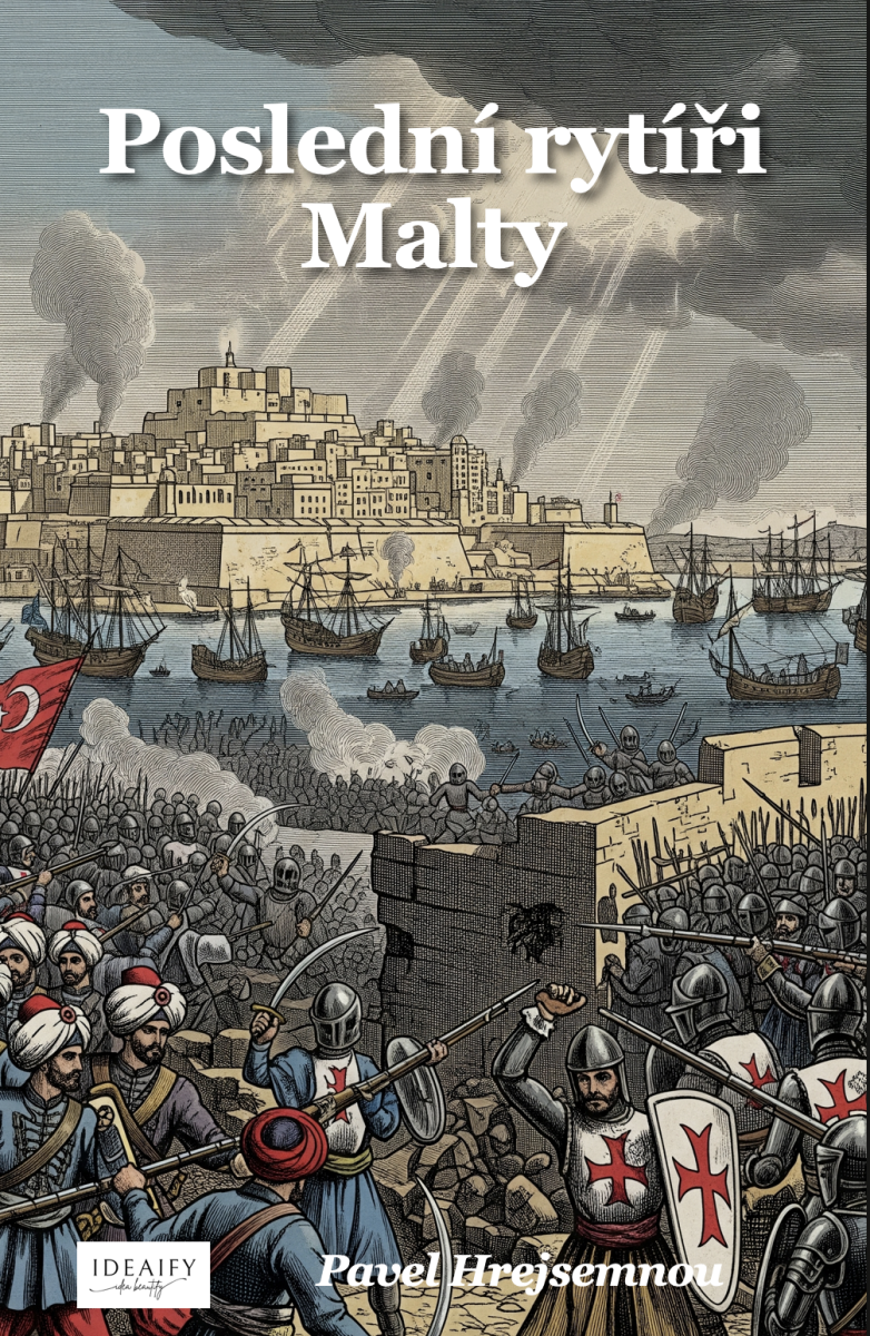 Poslední rytíři Malty - Pavel Hrejsemnou