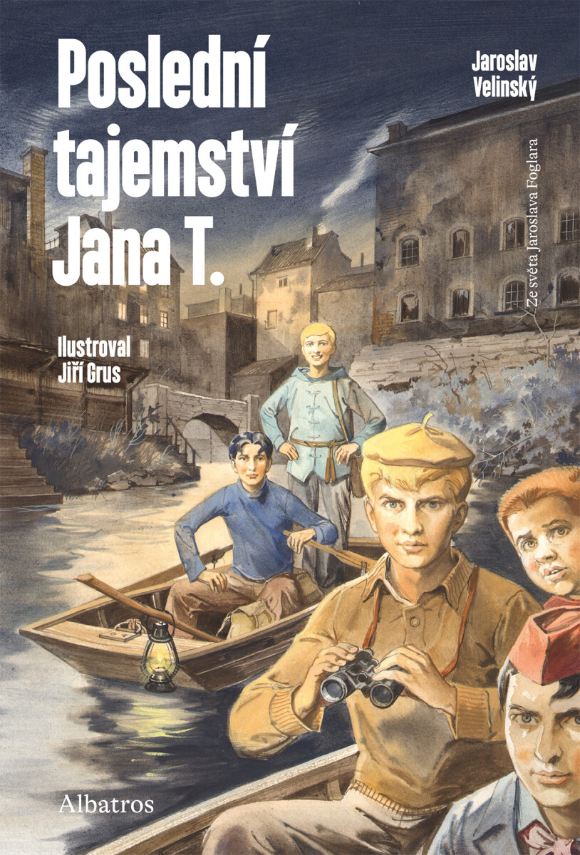 Levně Poslední tajemství Jana T. - Jaroslav Foglar, Jaroslav Velinský, Milan Lebeda