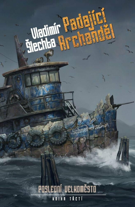 Poslední velkoměsto 3 - Padající Archanděl koupíte na Knihydobrovsky.cz