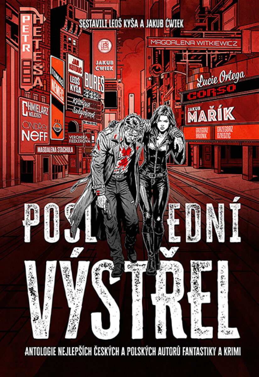 Levně Poslední výstřel - Jan Kotouč, Leoš Kyša, Jakub Ćwiek, Petr Heteša, Ondřej Neff, Tomáš Němec, Martin Fajkus, Roman Bureš, Jakub Mařík, Magda Stachula,