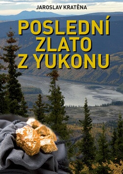 Kniha Poslední zlato Yukonu