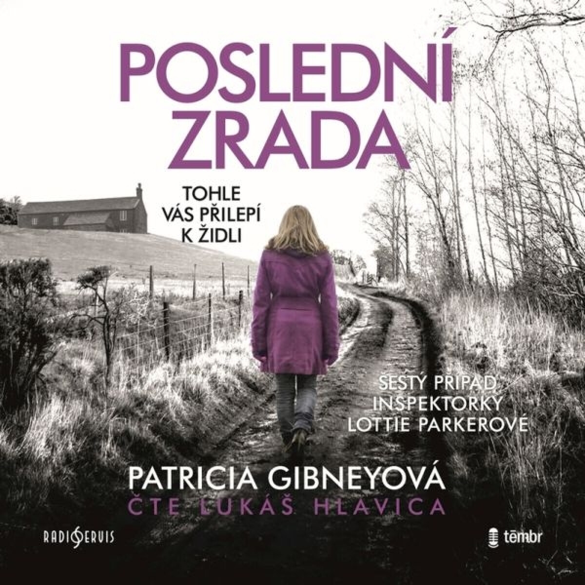 Levně Poslední zrada - Patricia Gibneyová - audiokniha