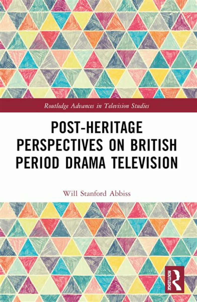 Kniha Post-heritage Perspectives on British Period Drama Television