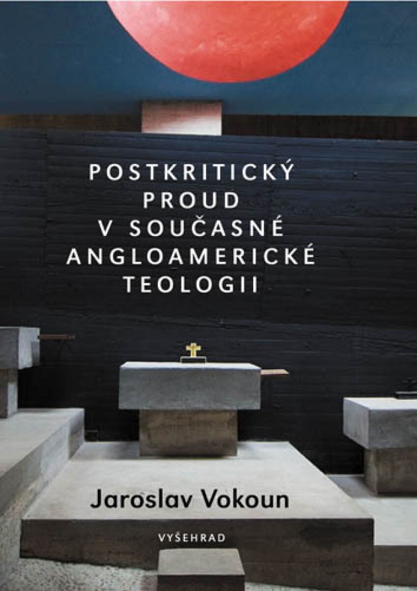 Postkritický proud v současné angloamerické teologii - Jaroslav Vokoun