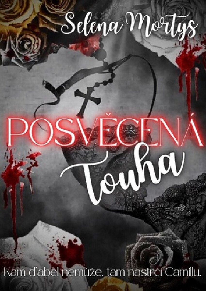 Posvěcená touha - Selena Mortys