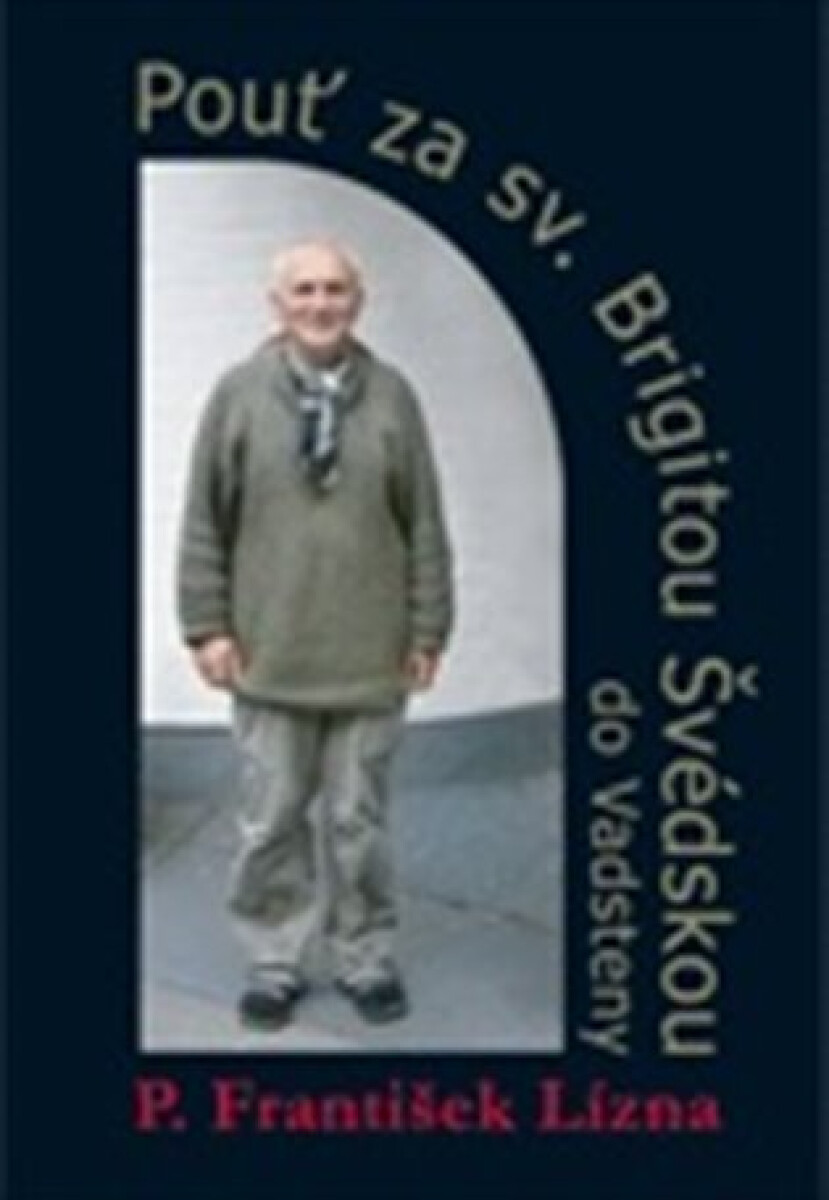 Kniha Pouť za sv. Brigitou Švédskou do Vadsteny