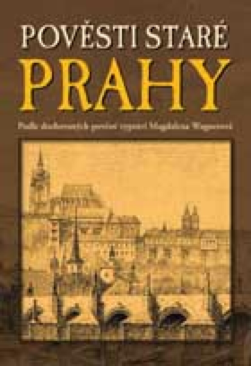 Pověsti staré Prahy - Magdalena Wagnerová