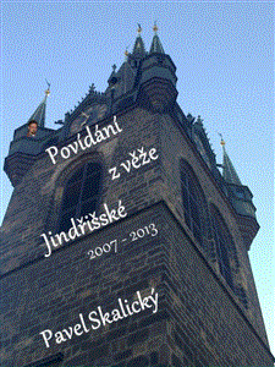 Kniha Povídání z věže Jindřišské 2007 - 2013