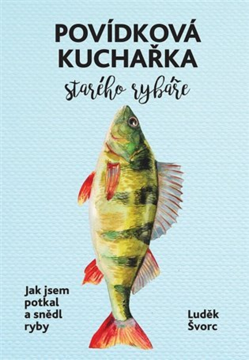 Kniha Povídková kuchařka starého rybáře