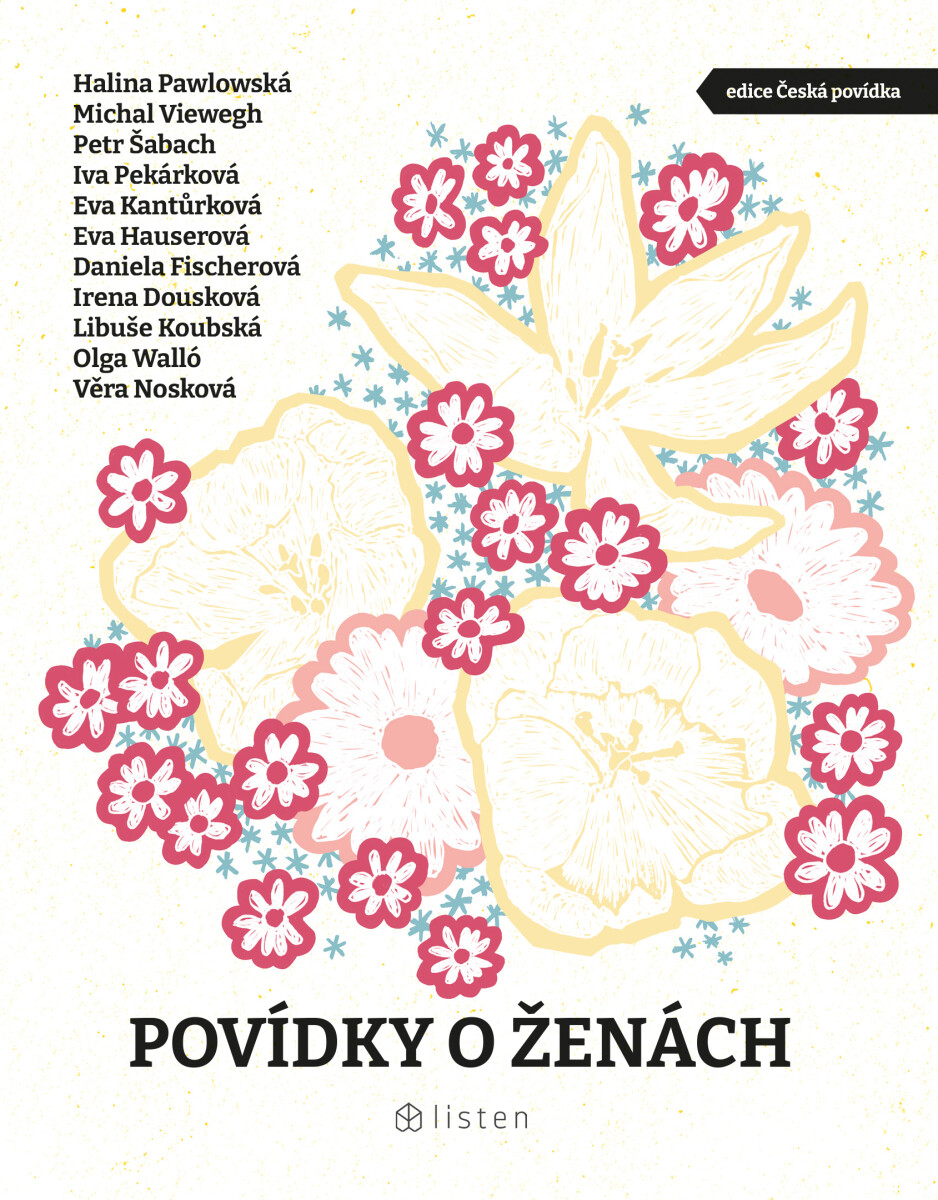 Povídky o ženách - Petr Šabach, Eva Hauserová, Halina Pawlowská, Eva Kantůrková, Iva Pekárková