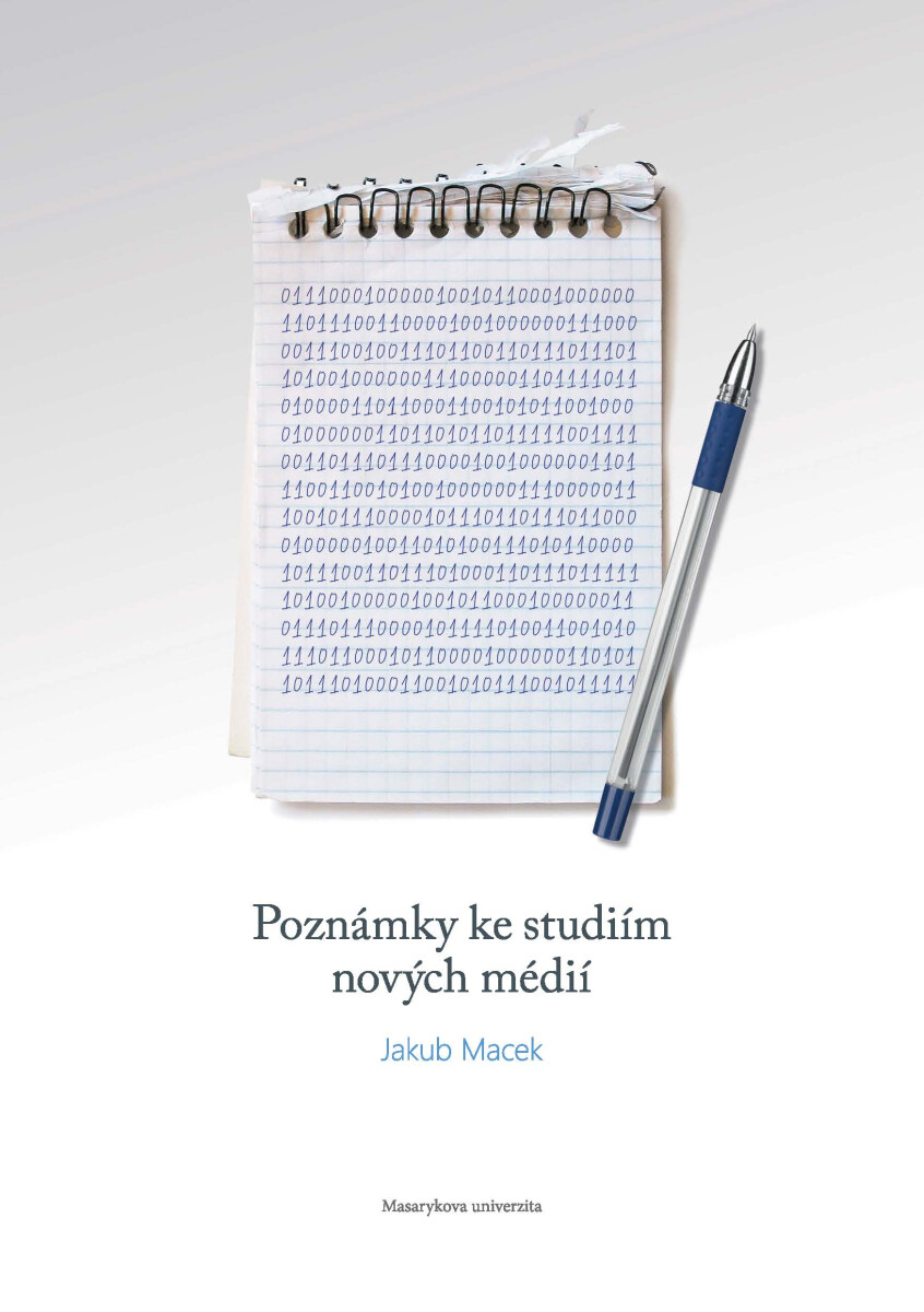 Poznámky ke studiím nových médií - Jakub Macek