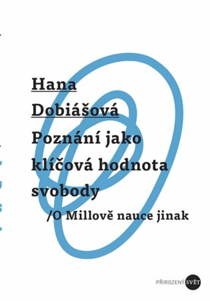 Kniha Poznání jako klíčová hodnota svobody - O Millově nauce jinak