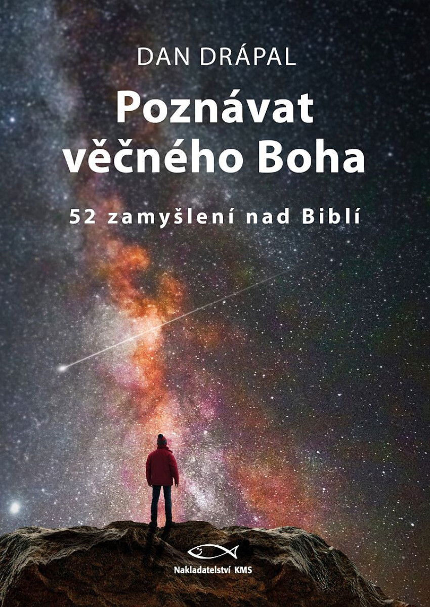 Poznávat věčného Boha - Dan Drápal