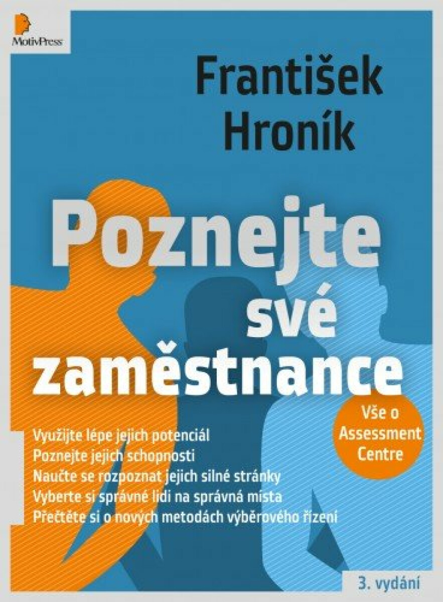 Poznejte své zaměstnance - Vše o Assessment Centre - František Hroník