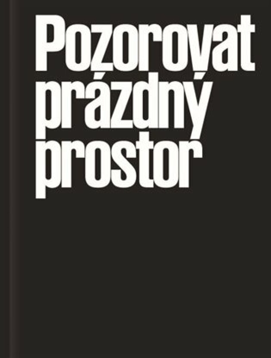 Pozorovat prázdný prostor koupíte na Knihydobrovsky.cz