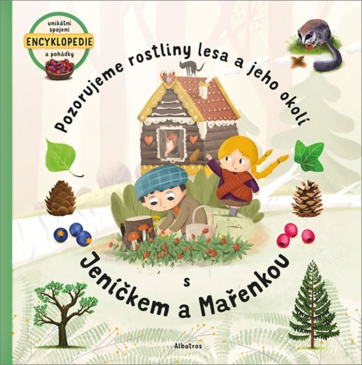 Kniha Pozorujeme rostliny lesa a jeho okolí s Jeníčkem a Mařenkou