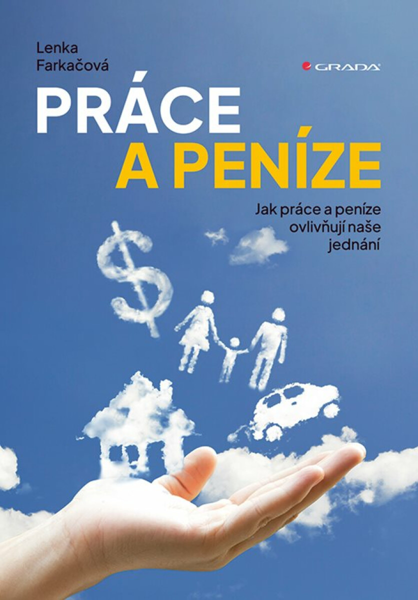 Práce a peníze - Lenka Farkačová