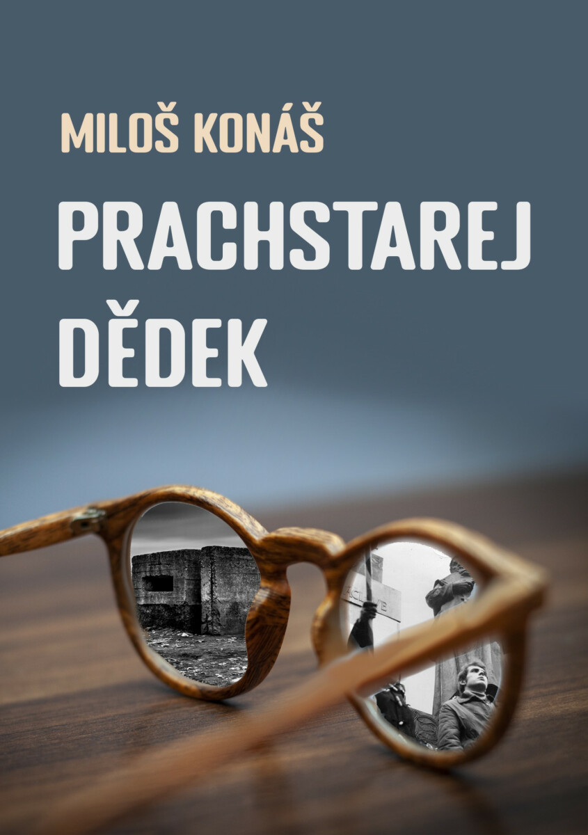 Prachstarej dědek - Miloš Konáš