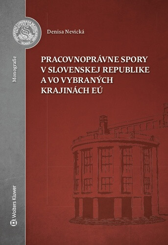 Kniha Pracovnoprávne spory v Slovenskej republike a vo vybraných krajinách EÚ