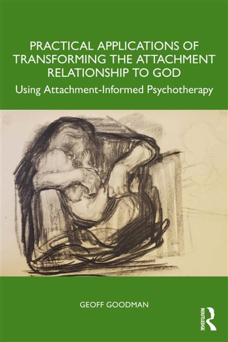 Kniha Practical Applications of Transforming the Attachment Relationship to God