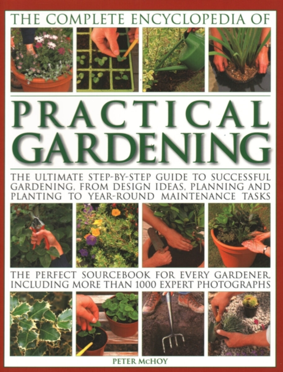 Kniha Practical Gardening, The Complete Encyclopedia of