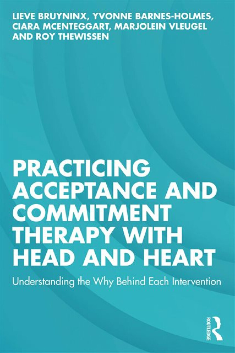 Kniha Practicing Acceptance and Commitment Therapy with Head and Heart