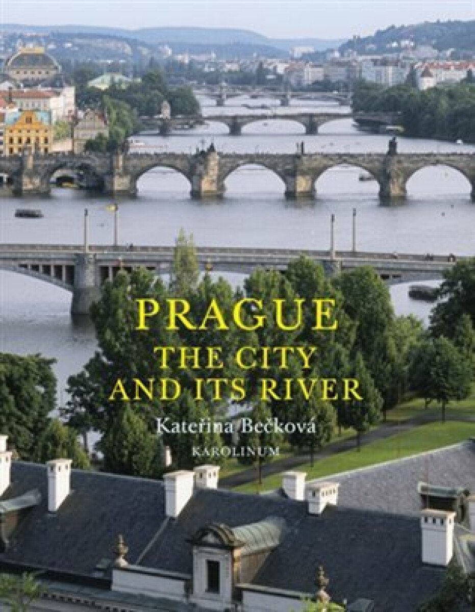 Kniha Prague: The City and Its River
