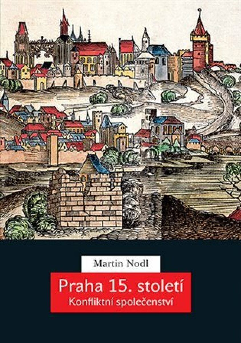 Kniha Praha 15. století - Konfliktní společenství
