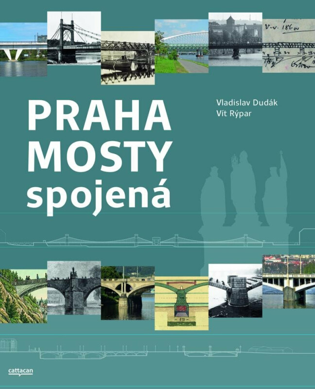 Praha mosty spojená koupíte na Knihydobrovsky.cz