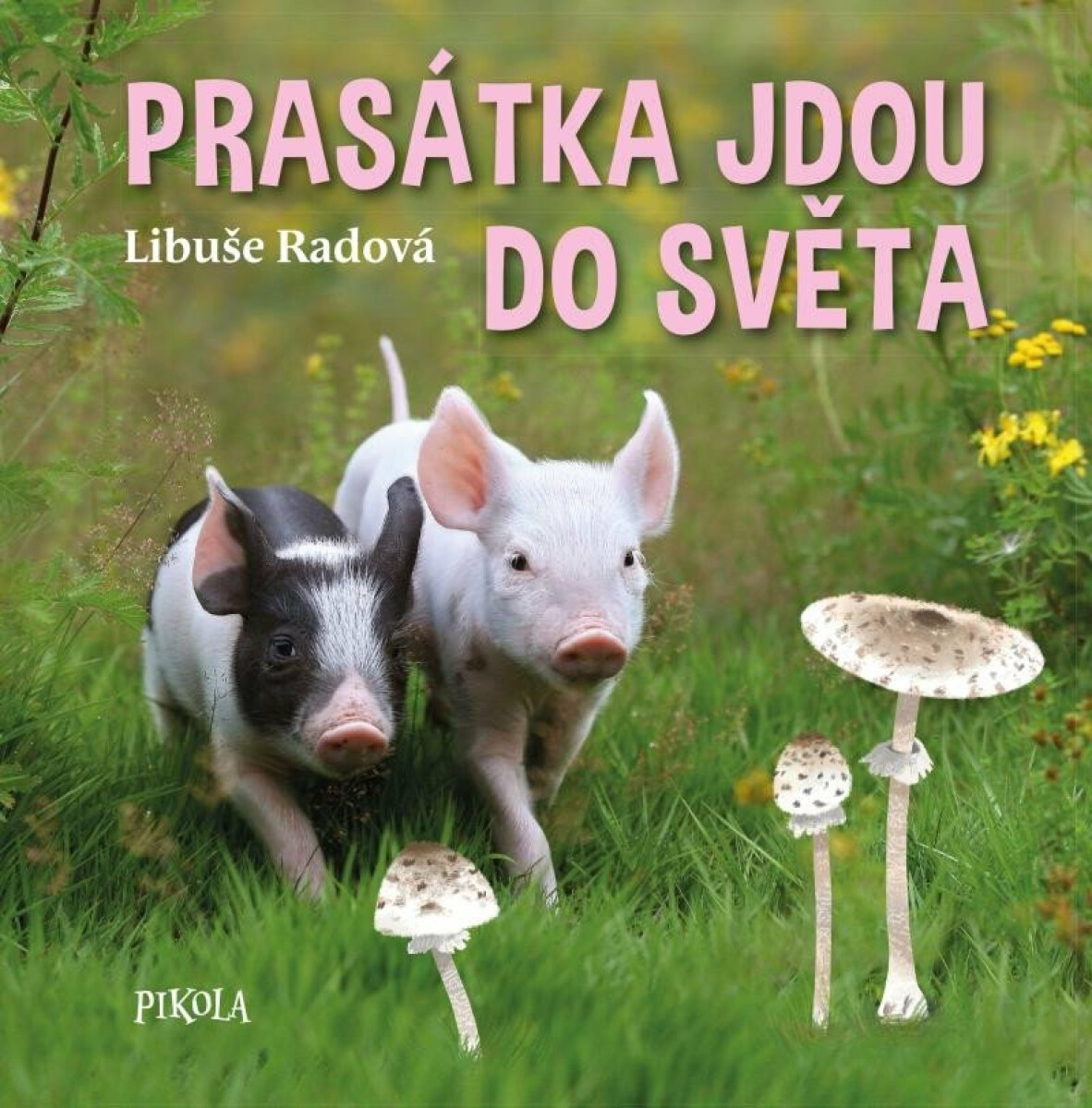 Kniha Prasátka jdou do světa