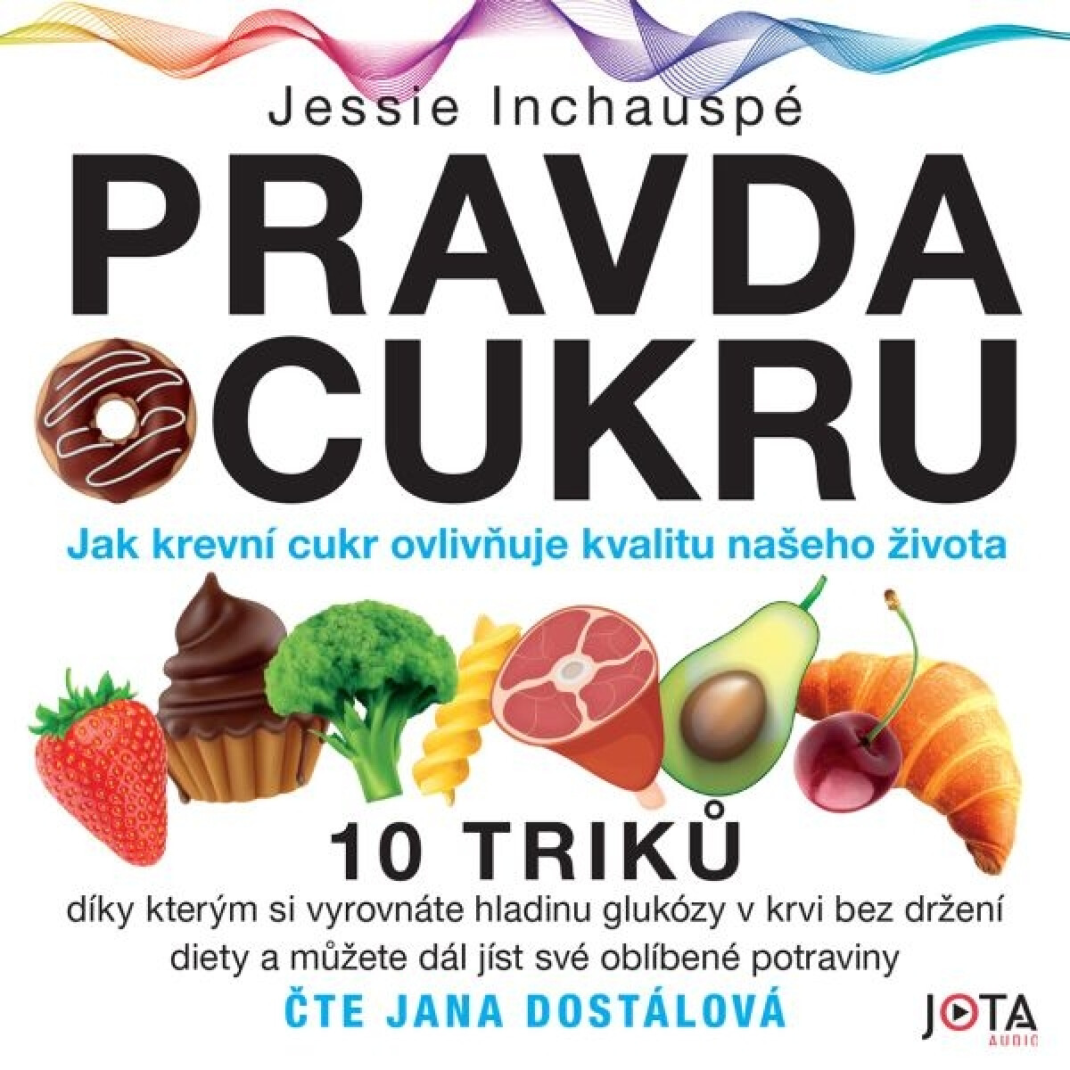 Levně Pravda o cukru - Jessie Inchauspé - audiokniha