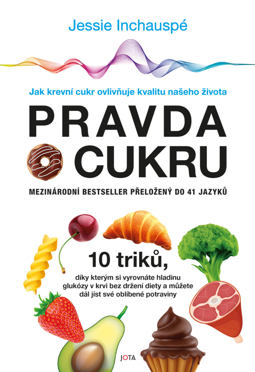 Pravda o cukru - Jessie Inchauspé