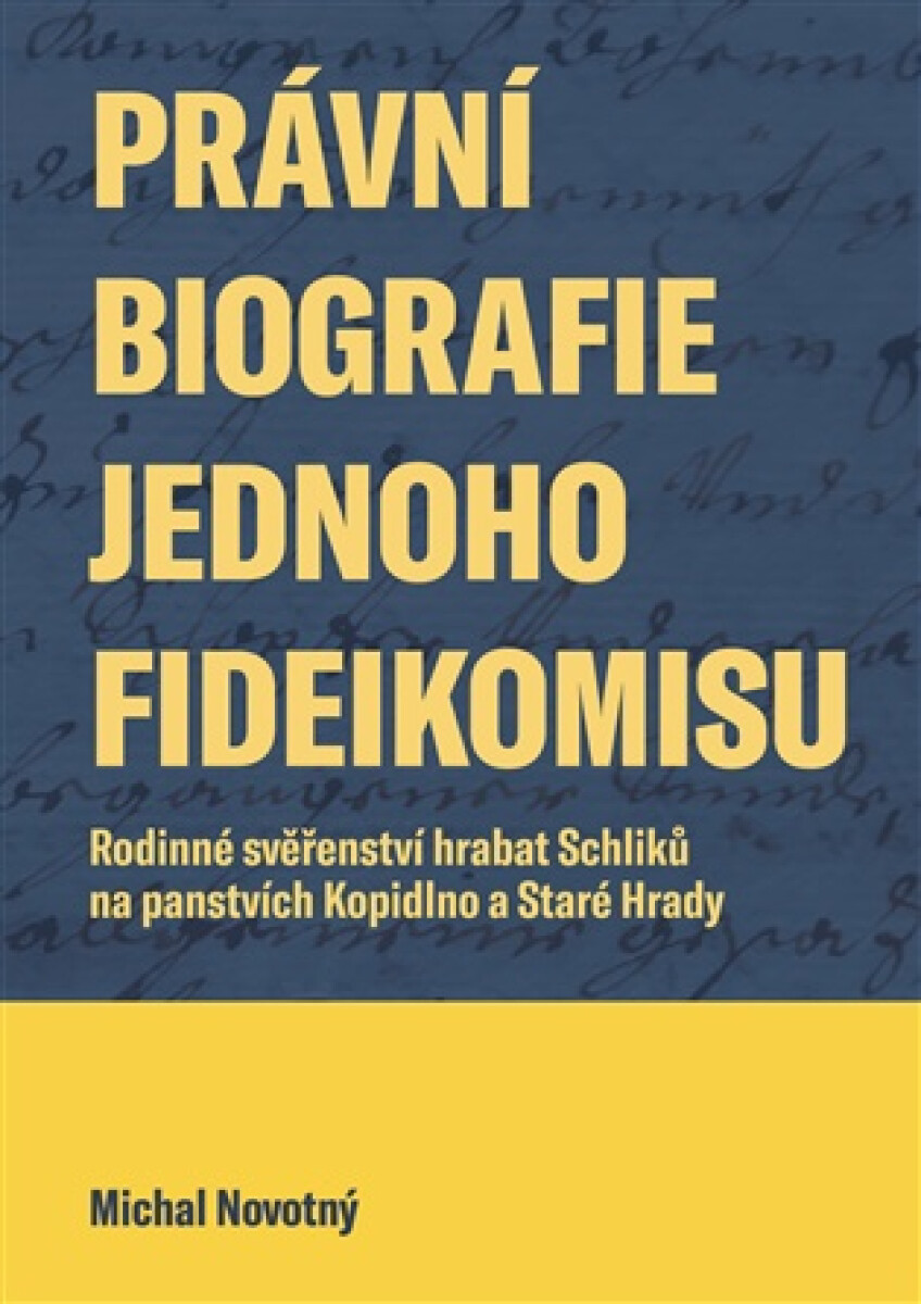 Kniha Právní biografie jednoho fideikomisu