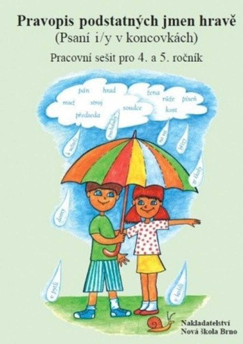 Kniha Pravopis podstatných jmen hravě – pracovní sešit pro 4. a 5. ročník(psaní i/y v koncovkách)