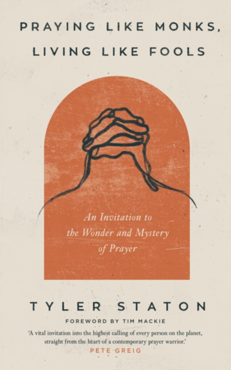 Kniha Praying Like Monks, Living Like Fools