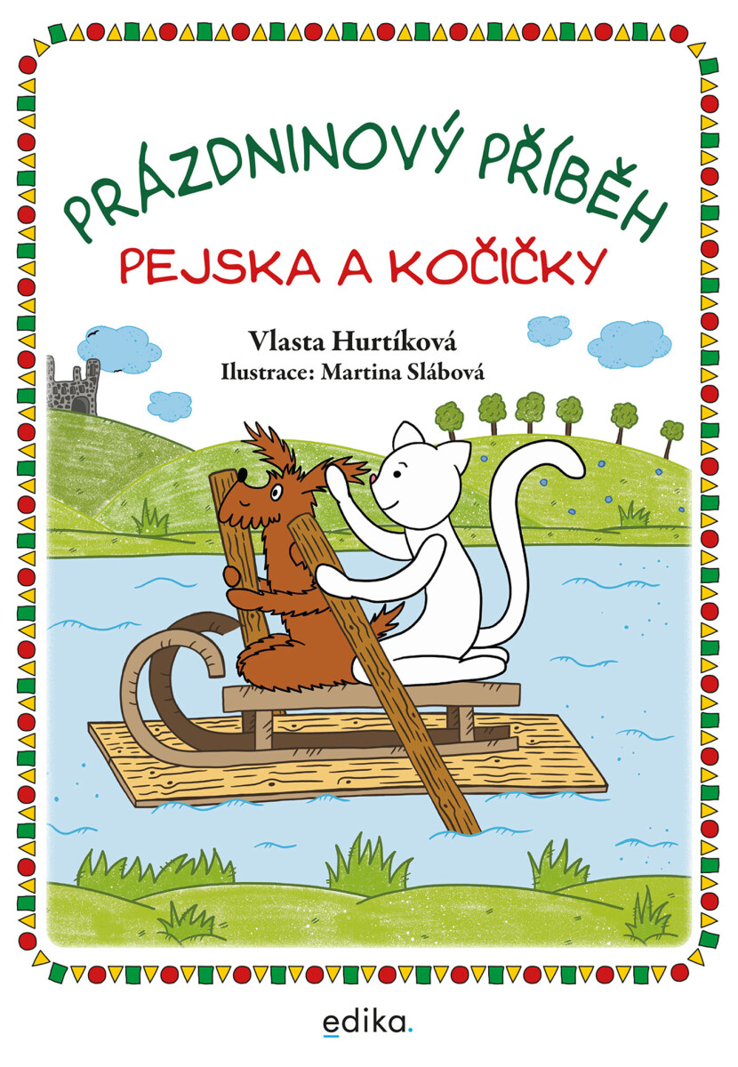 Prázdninový příběh pejska a kočičky - Vlasta Hurtíková
