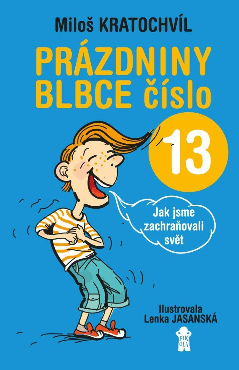 Prázdniny blbce číslo 13